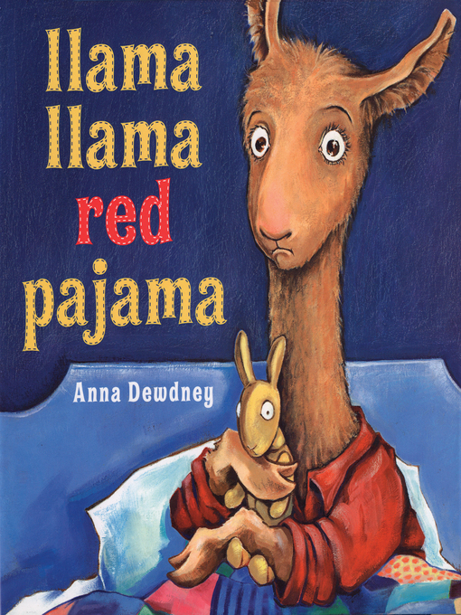 Anna Dewdney创作的Llama Llama Red Pajama作品的详细信息 - 可供借阅